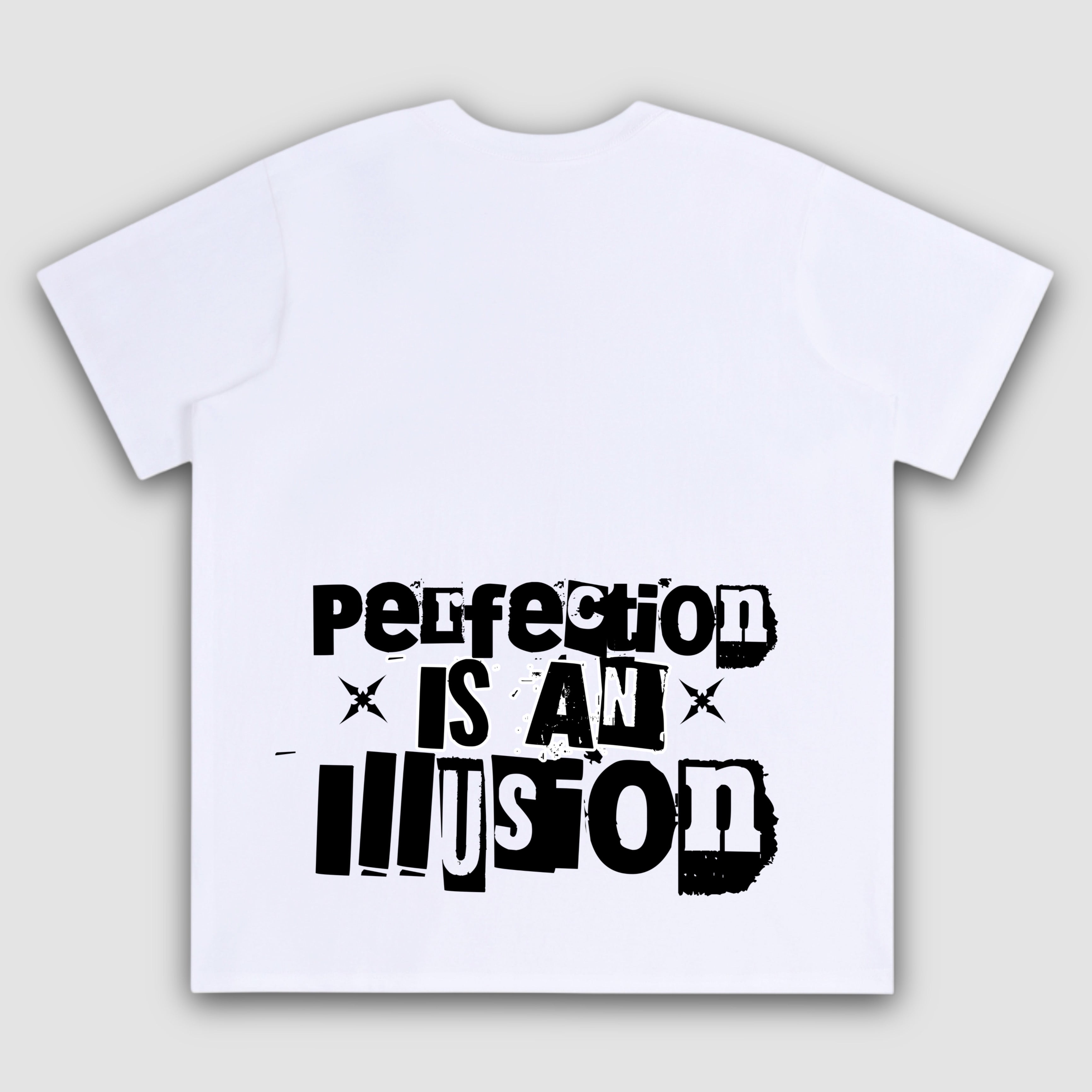 PERFECTION IS AN ILLUSION TSHIRT