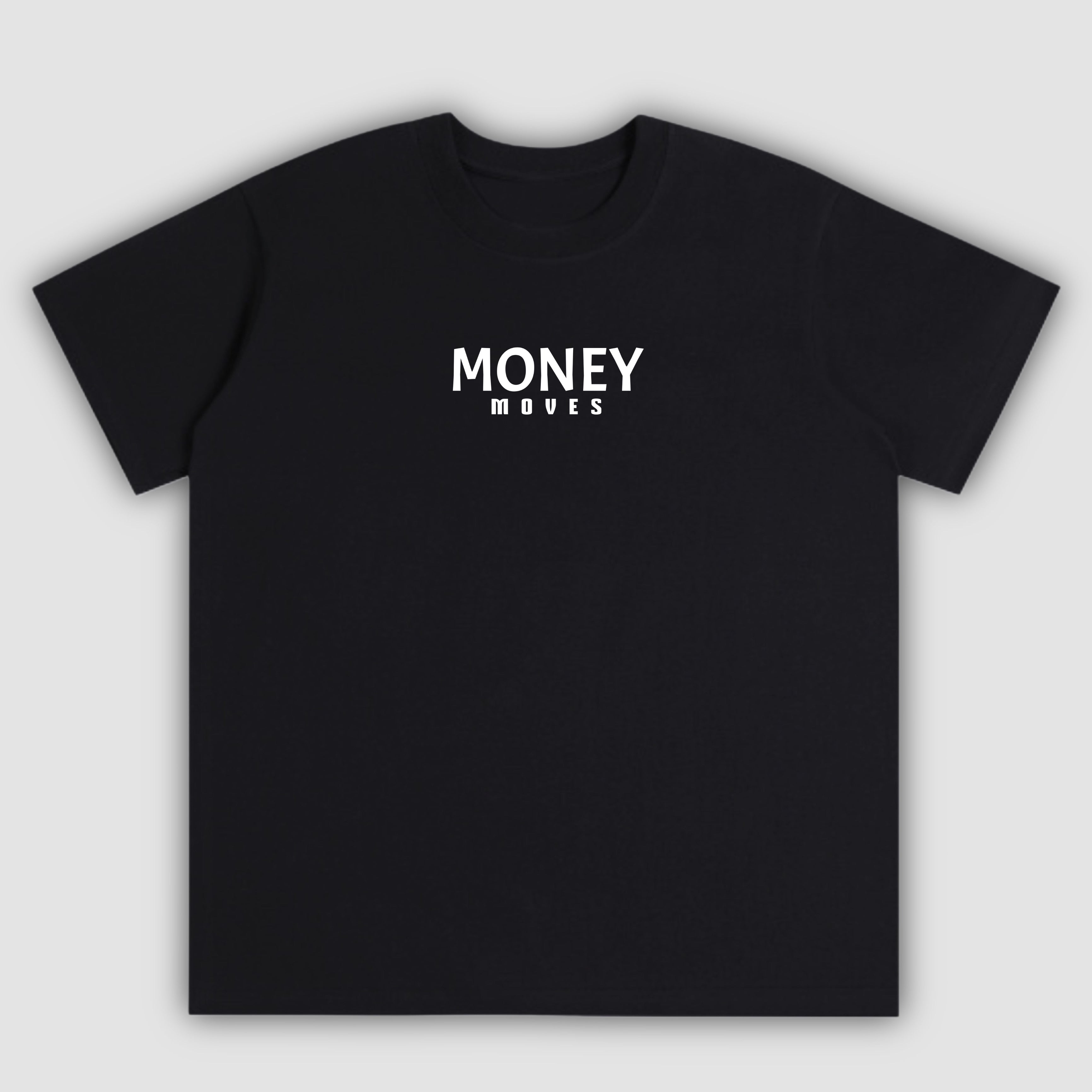 MONEY MOVES UNISEX TSHIRT